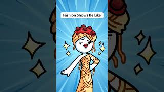 Fashion Shows Be Like (Animation Meme) #Shorts