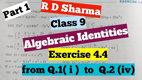 R D Sharma Class 9  Ex.4.4( part 1)    Chapter- 4 ( Algebraic Identities )