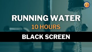 Running Water Sounds • 10 hours • Black Screen by Nature Sounds & Everyday Noises 553 views 2 years ago 10 hours