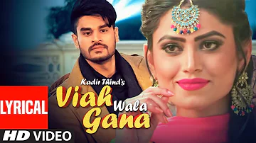 Viah Wala Gana: Kadir Thind Ft Ravi Raj  (Full Lyrical Song) Gaurav Dev, Kartik Dev | Punjabi Song