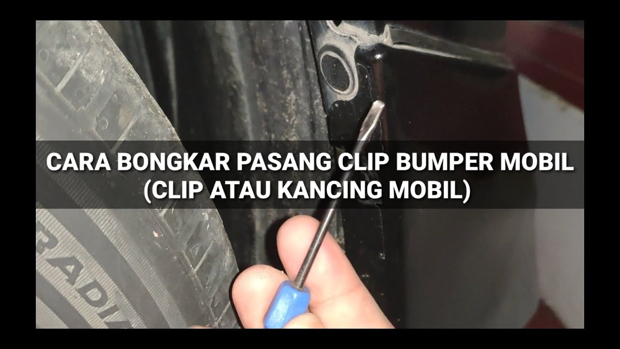 CARA BUKA PASANG CLIP BUMPER MOBIL(CLIP ATAU KANCING MOBIL) #clip # ...