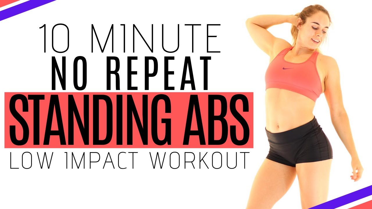 NO REPEAT STANDING ABS, CORE & CARDIO WORKOUT: 10 Minute Low Impact ...