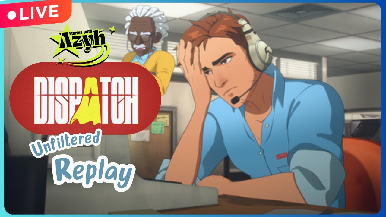 Dispatch | Unfiltered Replay - YouTube