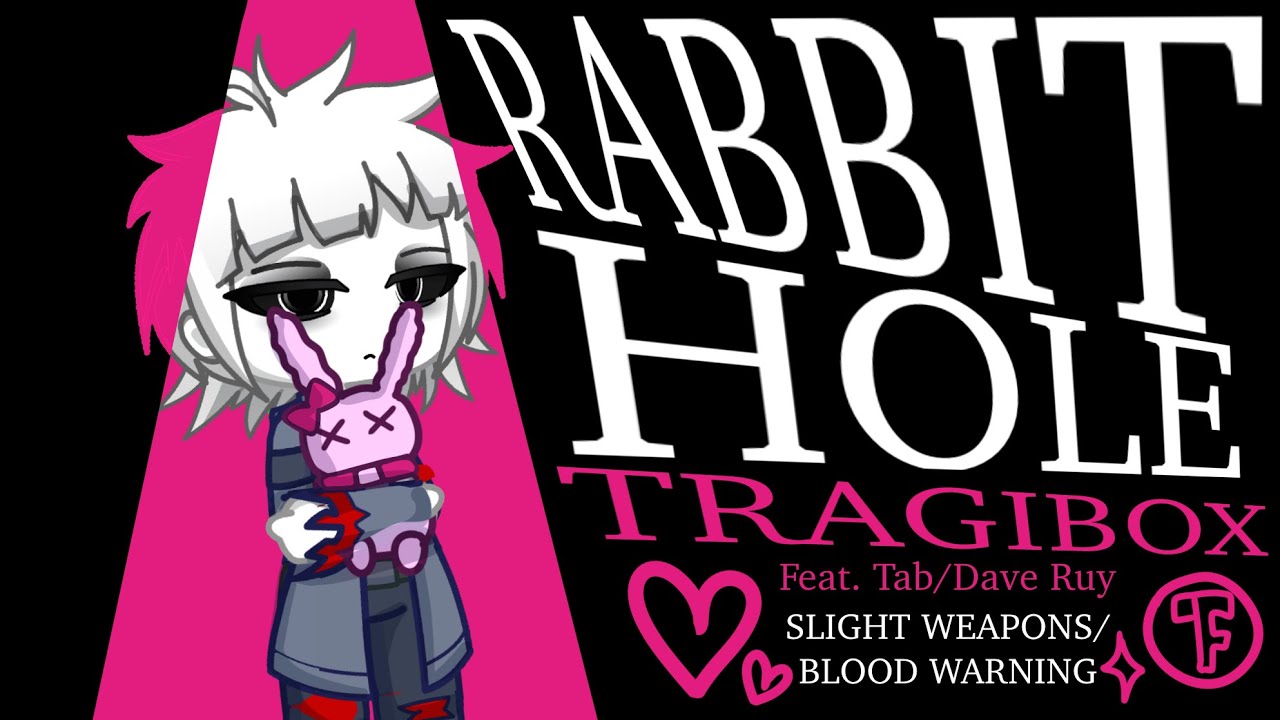 [TW: SOME WEAPONS/BLOOD] // RABBIT HOLE // TRAGIBOX - YouTube