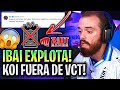 IBAI EXPLOTA contra RIOT!😱 IBAI POLÉMICA RIOT SACA a KOI de la VCT! "ME VOY AL COUNTER"
