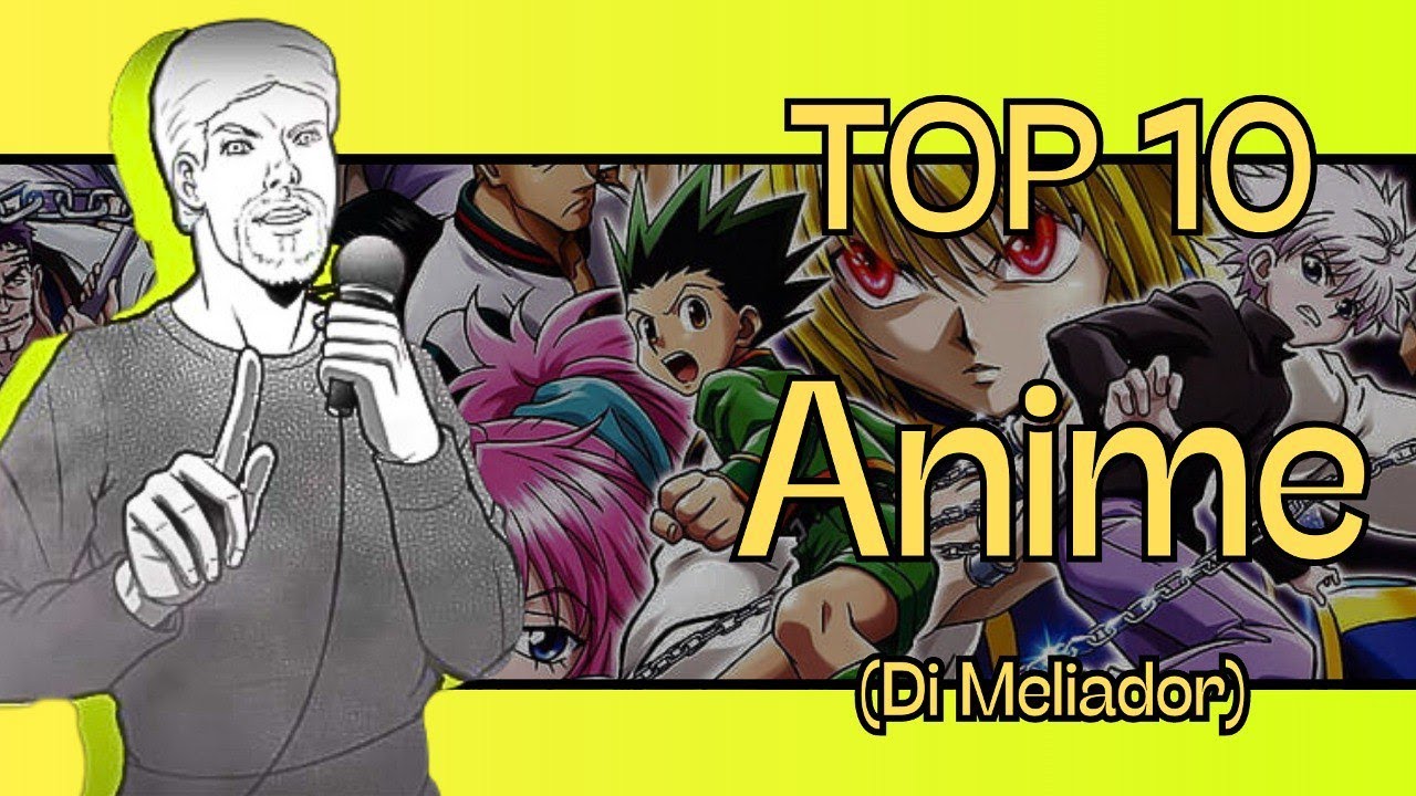 TOP 10 ANIME preferiti di MELIADOR in breve