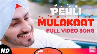 PEHLI MULAKAAT | FULL VIDEO SONG | Rohanpreet Singh new song 2018