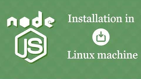 Install Latest Version of Node.js & NPM in Linux (2020) ☺️