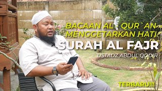 Ustadz Abdul Qodir - SURAH AL FAJR