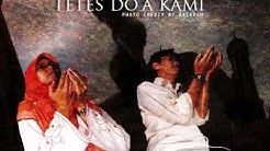 Tetes tetes Doa Kami - Durasi: 7:01. Tetes tetes Doa Kami - Durasi: 7:01.