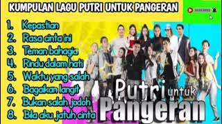 KUMPULAN LAGU SINETRON PUTRI UNTUK PANGERAN RCTI