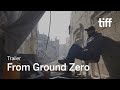 FROM GROUND ZERO Trailer | TIFF 2024