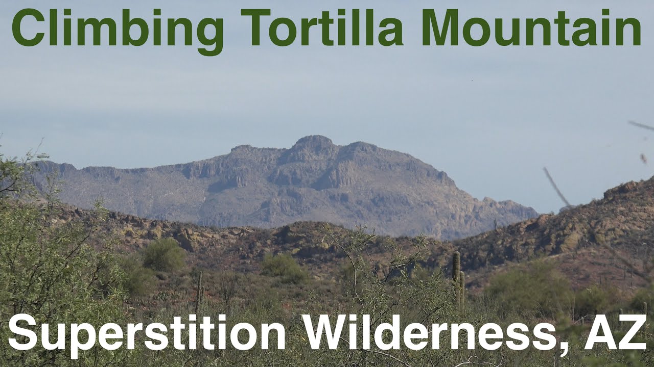 Climbing Tortilla Mountain Superstition Wilderness, AZ YouTube