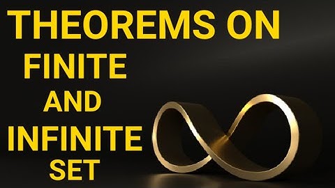 Theorems & their proof on Finite & Infinite set || Real Analysis || by Srishti Chauhan