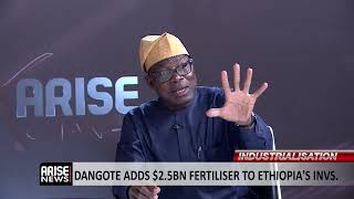 Industrialisation: Dangote Adds $2.5 Billiion Fertilisers To Ethiopia's Investment - Dan Kunle