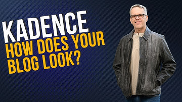 Kadence Theme Tutorial: Step-by-Step Guide to Designing Your Blog Post Layout