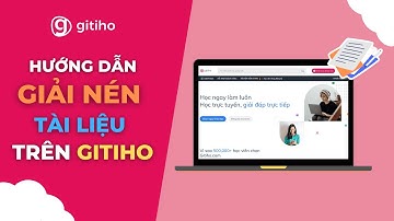 Hướng dẫn giải nén tài liệu đào tạo trên Gitiho