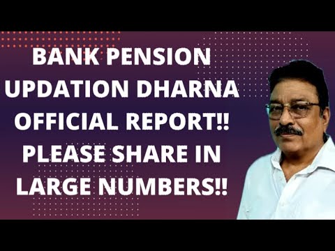 BANK PENSION UPDATION - OFFICIAL REPORT OF DHARNA AT JANTAR MANTAR NEW DELHI ON 23/07/2022!!