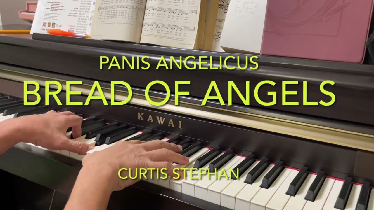 PANIS ANGELICUS (367) Bread of Angels