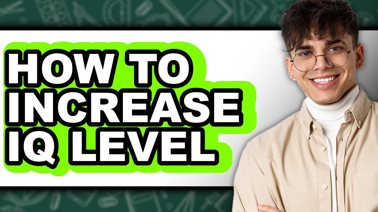 How To Increase IQ Level - Easy Guide - YouTube