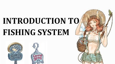 Introduction to Fishing System ∣ Tree of Savior