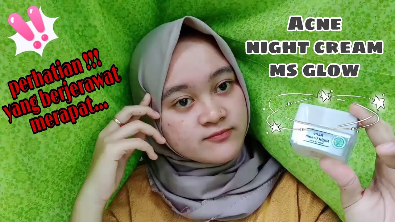 Ms glow acne night cream review - Review ms glow