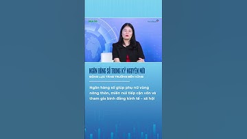 Ngân hàng số giúp phụ nữ vùng nông thôn, miền núi tiếp cận vốn và tham gia bình đẳng kinh tế –xã hội