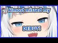 Gura explains why she was late on her Debut!【Gawr Gura / HololiveEN】