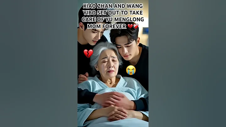 XIAO ZHAN AND WANG YIBO SET OUT TO TAKE CARE OF YU MENGLONG MOM FOREVER 💔❤️‍🩹 #yumenglong #yumeng