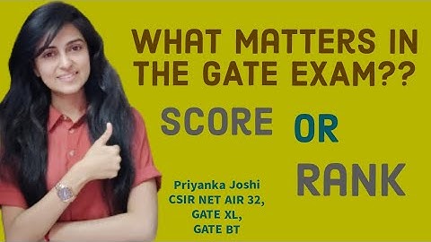 What Matters In The GATE Exam ?? Rank Or Score.