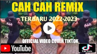 CAH CAH LAGU ACARA TERBARU REMIX 2022 - 2023🌴 Official Video Cover Tiktok🌴