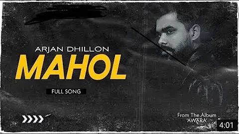 Arjan Dhillon - Mahol (Official Video) | New Song Awara Album | Latest Punjabi Songs2021