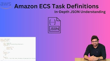 Amazon ECS Task Definitions: A Step-by-Step Guide to Creation and In-Depth JSON Understanding
