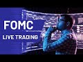 Fomc live trading with our forex sekho