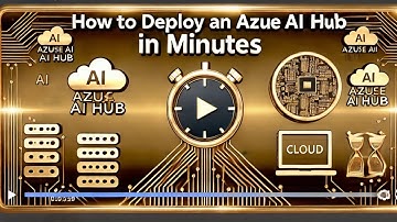 How to Deploy an Azure AI Hub in Minutes | Step-by-Step Tutorial