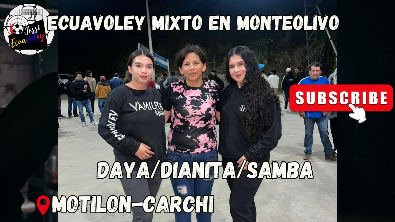 🔥JUGAMOS EN MONTE OLIVO-CARCHI🦾SAMBA/DAYA/DIANITA🔥MUJERES🆚HOMBRES🦾