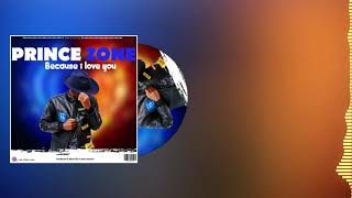 Prince Zone Because I love You (Official audio) | Bongofleva |Tanzania