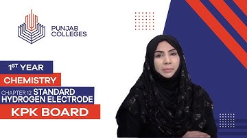 PGC Lectures-Inter Part 1-KPK Board-Chemistry-Chapter 12 - Standard Hydrogen Electrode (SHE)