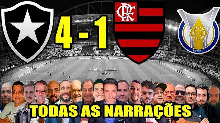 Todas as narrações - Botafogo 4 x 1 Flamengo | Brasileirão 2024