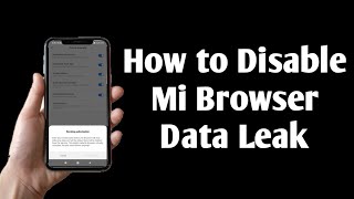 How to Disable MI Browser Data Leak, How to Secure Mi Browser screenshot 5