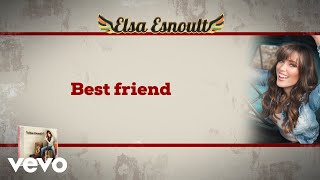 Elsa Esnoult - Elsa Esnoult - Best Friend [Video Lyrics] chords