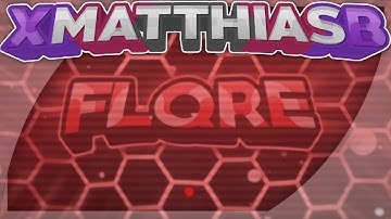 Flqre [#182] • xMatthias (WHERE DEM LIKES AT?!?!)