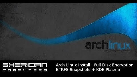 How to install Arch Linux with full disk encryption (BTRFS) and KDE Plasma Desktop Environment
