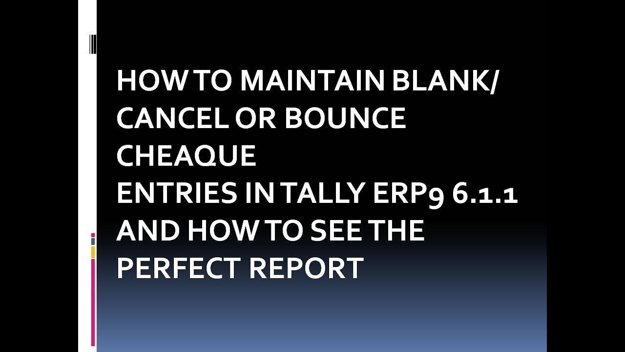 Banking Management Issued Blank cancel bounce Cheque In Tally ERP9 6 1 banking-management-issued-blank-cancel-bounce-cheque-in-tally-erp9-6-1