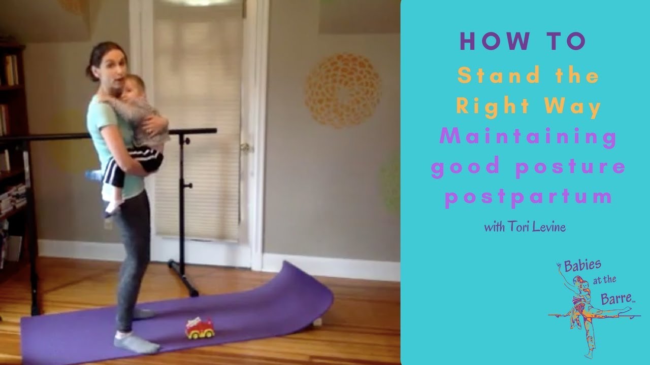 Postpartum Posturing How to stand the right way: Maintaining good posture postpartum - YouTube