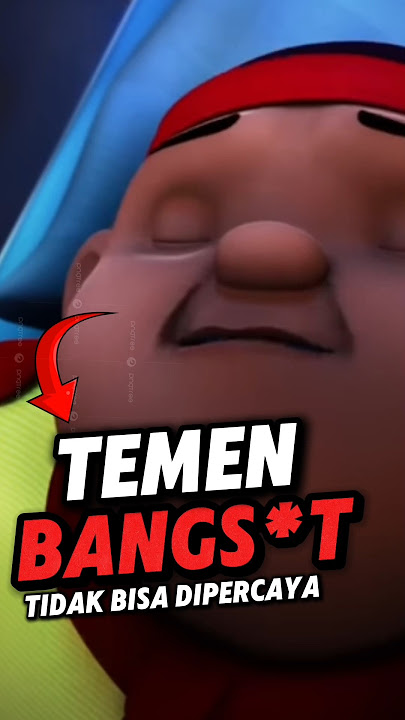 Sahabat Boboiboy Yang Tidak Bisa Dipercaya