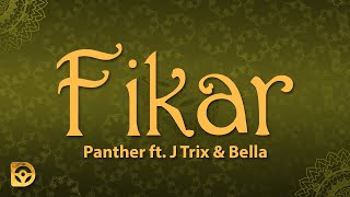Panther - Fikar (Lyrics) Ft. J Trix & Bella