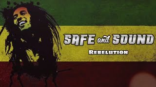 SAFE AND SOUND - REBELUTION | LYRICS