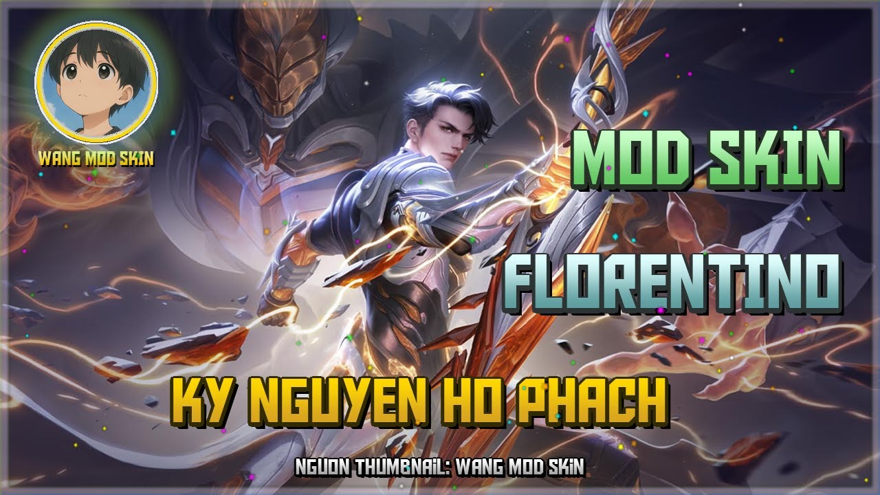[Cập Nhật 21/01] Mod Florentino Kỷ Nguyên Hổ Phách Mới Nhất Sau Update 21/01 - Wang Mod Skin