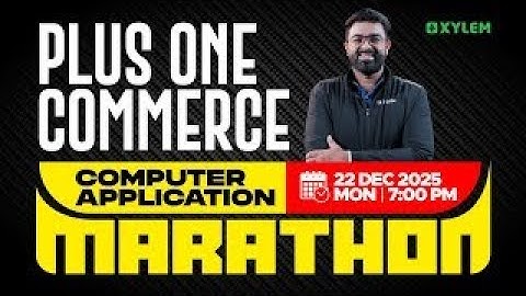Plus One Commerce Christmas Exam - Computer Application | Marathon | Xylem Plus One Commerce